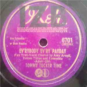 Tommy Tucker Time - Ev'rybody Ev'ry Payday / March For The New Infantry