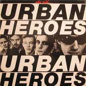 Urban Heroes - Who Said... Urban Heroes