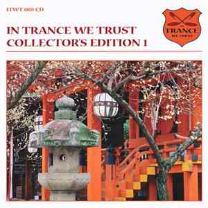 Various - In Trance We Trust 010 Collector's Edition 1