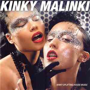 Various - Kinky Malinki - Kinky Uplifting House Music