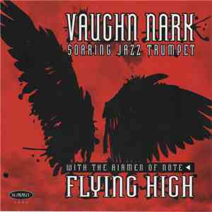 Vaughn Nark With The Airmen Of Note - Flying High