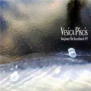 Vesica Piscis - Imaginary Film Soundtrack #9