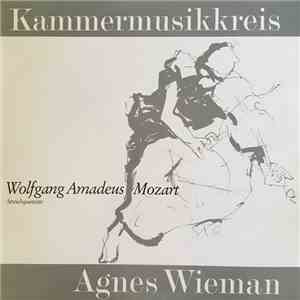 Agnes Wieman, Wolfgang Amadeus Mozart, Wolfgang Amadeus Mozart - Wolfgang Amadeus Mozart Streichquintette