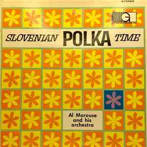 Al Morouse And His Orchestra - Slovenian Polka Time