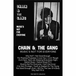 Chain & The Gang - Music's Not For Everyone