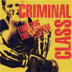 Criminal Class - Fighting The System