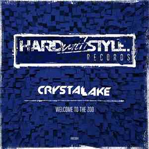 Crystal Lake - Welcome To The Zoo