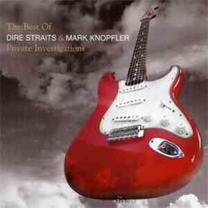 Dire Straits & Mark Knopfler - Private Investigations - The Best Of
