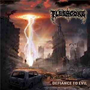 Fleshgore - Defiance To Evil