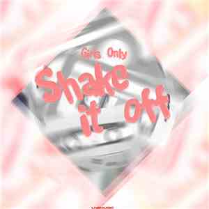 Girls Only - Shake It Off