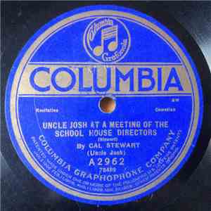 Harry Fox / Cal Stewart - Uncle Josh At A Meeting Of The School House Directors / Uncle Josh Takes The Census