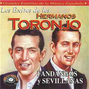 Hermanos Toronjo - Los Éxitos De Los Hermanos Toronjo (Fandangos Y Sevillanas)