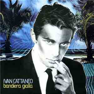 Ivan Cattaneo - Bandiera Gialla