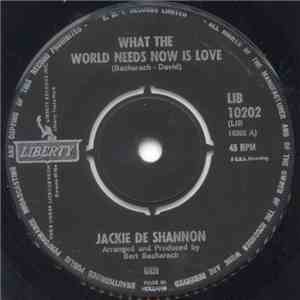 Jackie De Shannon - What The World Needs Now Is Love / It's Love Baby (24 Hours A Day)