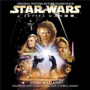 John Williams - Star Wars Episode III · Revenge Of The Sith (Original Motion Picture Soundtrack)