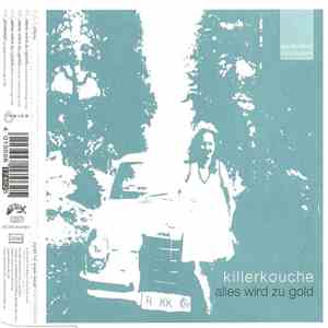 Killerkouche - Alles Wird Zu Gold