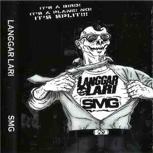 Langgar Lari / SMG - It's A Bird! It's A Plane! No! It's Split!!!