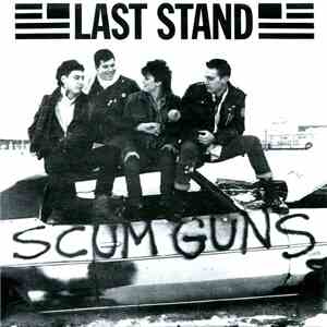 Last Stand / Noonday Underground - Scum Guns / Injun Joe