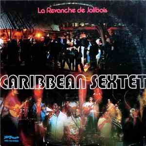 Le Caribbean Sextet - La Revanche De Jolibois