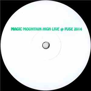 Magic Mountain High - Live @ Fuse 2014