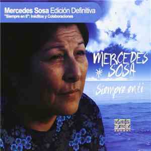 Mercedes Sosa - Siempre En Ti