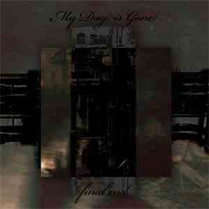 My Day Is Gone - Final End