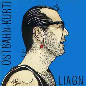 Ostbahn-Kurti & Die Chefpartie - Liagn & Lochn