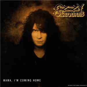 Ozzy Osbourne - Mama I'm Coming Home