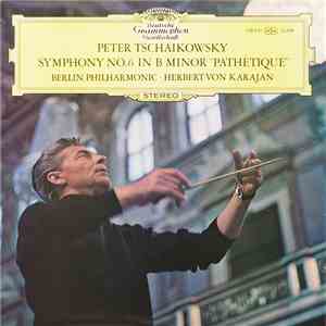 Peter Tschaikowksy - Berliner Philharmoniker · Herbert von Karajan - Symphonie Nr.6 h-moll »Pathétique«