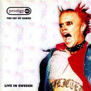 Prodigy - The Fat Of Karen: Live In Sweden