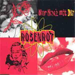 Rosenrot - Nur Noch Mit Dir