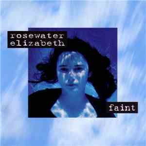 Rosewater Elizabeth - Faint