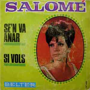 Salomé - Se'n Va Anar / Si Vols