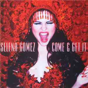 Selena Gomez - Come & Get It