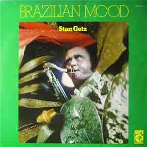 Stan Getz - Brazilian Mood