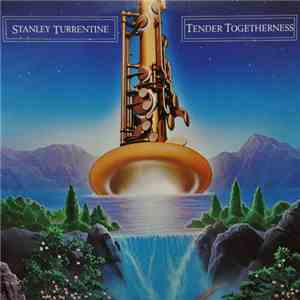 Stanley Turrentine - Tender Togetherness