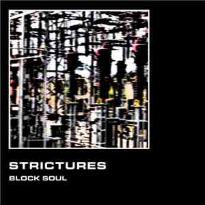 Strictures - Block Soul