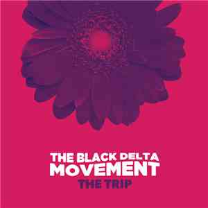 The Black Delta Movement - The Trip