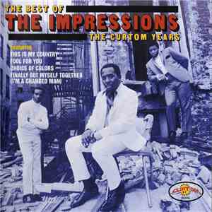 The Impressions - The Best Of The Impressions: The Curtom Years