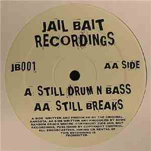 The Original Gangsta / Some Random Crack Whore - Still Drum N Bass / Still Breaks