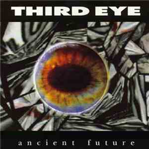 Third Eye - Ancient Future
