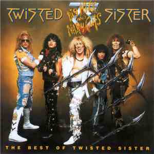 Twisted Sister - Big Hits And Nasty Cuts - The Best Of Twisted Sister