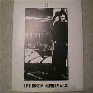 U2 - Live Boston Orpheum 6.8.84