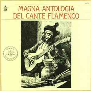 Various - Magna Antología Del Cante Flamenco