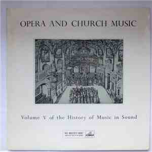 Various - Opera And Church Music - Volume V Of The History Of Music In Sound