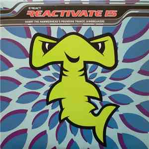 Various - Reactivate 15 - Harry The Hammerhead's Pounding Trance Jawbreakers