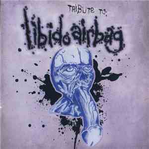 Various - Tribute To: Libido Airbag