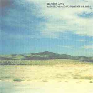Warser Gate - Rediscovered Powers Of Silence