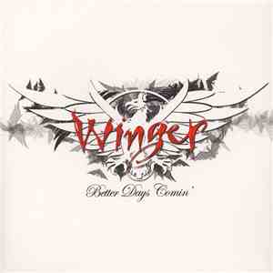 Winger - Better Days Comin'