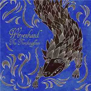 Wovenhand - The Threshingfloor